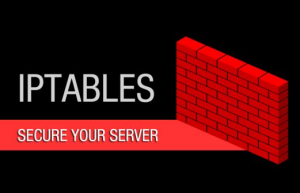 详解iptables的增删改查